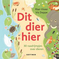 Gottmer prentenboek dieren - Dit dier hier 30 raadrijmpjes
